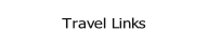 Travel Links.